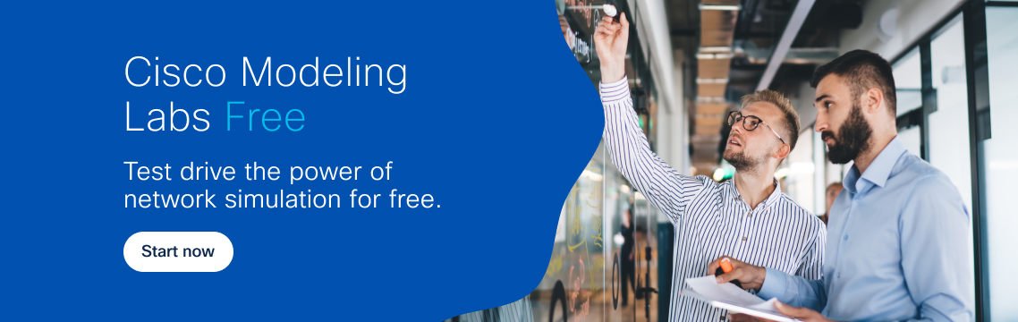 Cisco Modeling Labs Free: Test drive the prower of network simulation for free. Start now!